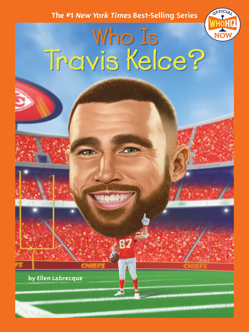 Title details for Who Is Travis Kelce? by Ellen Labrecque - Available